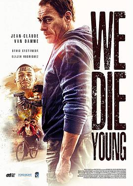 爱情电影网《铁拳威龙 We Die Young》免费在线观看