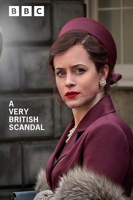 爱情电影网《英伦式丑闻 A Very British Scandal》免费在线观看