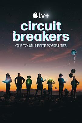 爱情电影网《Circuit Breakers》免费在线观看