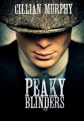 爱情电影网《浴血黑帮 第一季 Peaky Blinders Season 1》免费在线观看