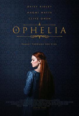 电影《奥菲莉娅 Ophelia》高清免费在线观看