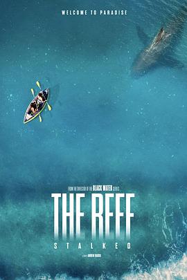 爱情电影网《暗礁狂鲨 The Reef: Stalked》免费在线观看