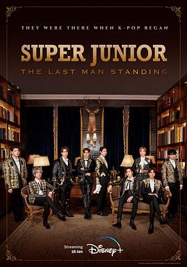 爱情电影网《Super Junior: The Last Man Standing》免费在线观看