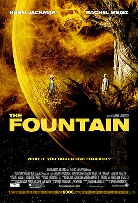 爱情电影网《珍爱泉源 The Fountain》免费在线观看