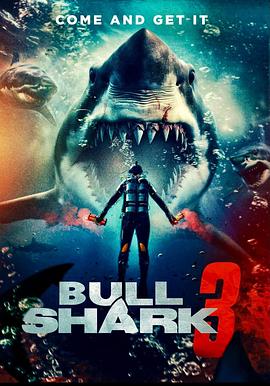 电影《水中血3 Bull Shark 3》完整版免费在线观看