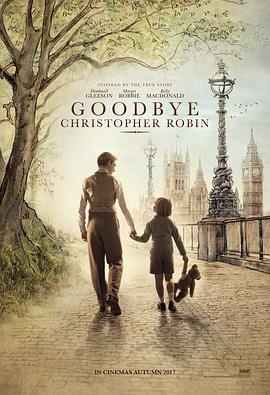 爱情电影网《再见，克里斯托弗·罗宾 Goodbye Christopher Robin》免费在线观看