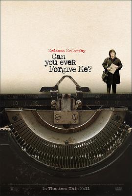 爱情电影网《你能原谅我吗？ Can You Ever Forgive Me?》免费在线观看