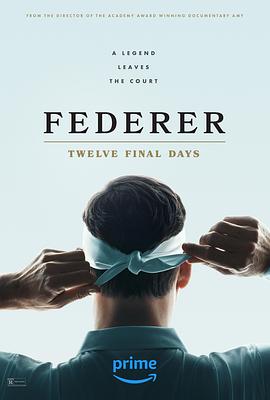 爱情电影网《费德勒：最后的12天 Federer: Twelve Final days》免费在线观看