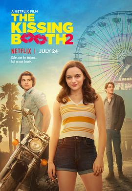 爱情电影网《亲吻亭2 The Kissing Booth 2》免费在线观看