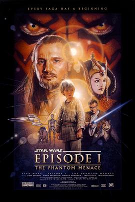 爱情电影网《星球大战前传1：幽灵的威胁 Star Wars: Episode I - The Phantom Menace》免费在线观看