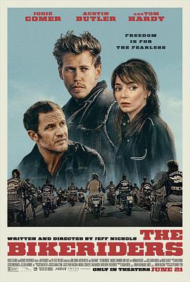 爱情电影网《摩托骑士 The Bikeriders》免费在线观看