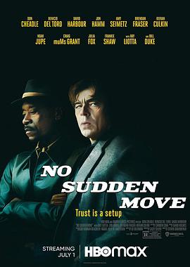 爱情电影网《切勿擅动 No Sudden Move》免费在线观看