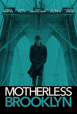 爱情电影网《布鲁克林秘案 Motherless Brooklyn》免费在线观看