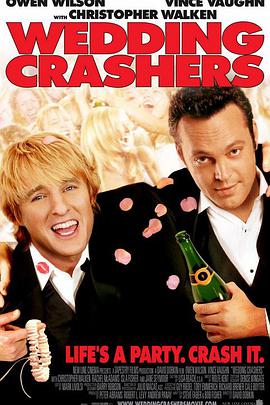 爱情电影网《婚礼傲客 Wedding Crashers》免费在线观看