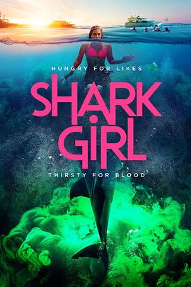 爱情电影网《鲨鱼女孩 Shark Girl》免费在线观看