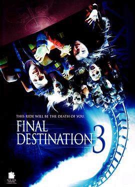 爱情电影网《死神来了3 Final Destination 3》免费在线观看