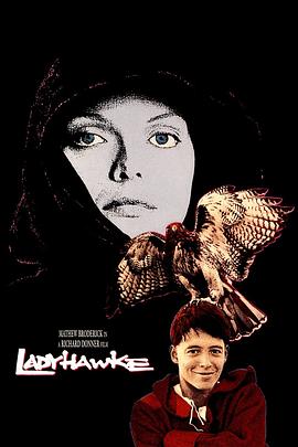 爱情电影网《鹰狼传奇 Ladyhawke》免费在线观看