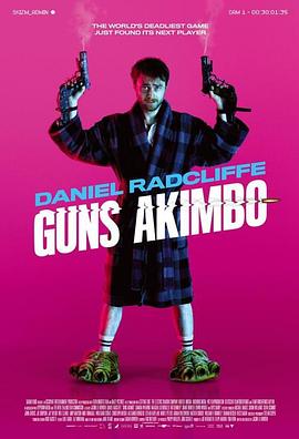 电影《腰间持枪 Guns Akimbo》全集在线免费观看