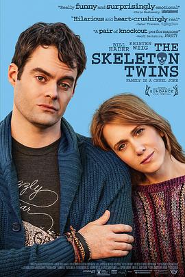 爱情电影网《失魂姐弟 The Skeleton Twins》免费在线观看