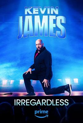 爱情电影网《凯文·詹姆斯：管他三七二十一 Kevin James: Irregardless》免费在线观看