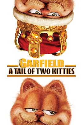 爱情电影网《加菲猫2 Garfield: A Tail of Two Kitties》免费在线观看