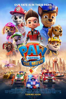 爱情电影网《汪汪队立大功大电影 Paw Patrol: The Movie》免费在线观看