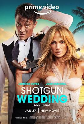 爱情电影网《闪婚 Shotgun Wedding》免费在线观看