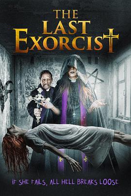 爱情电影网《最后一次驱魔 The Last Exorcist》免费在线观看