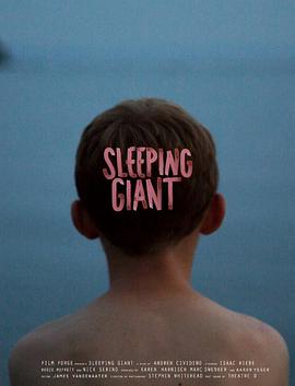 爱情电影网《沉睡的巨人 Sleeping Giant》免费在线观看