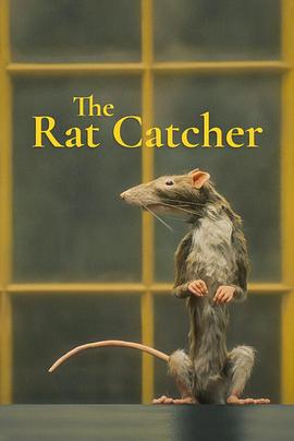 爱情电影网《捕鼠人 The Rat Catcher》免费在线观看