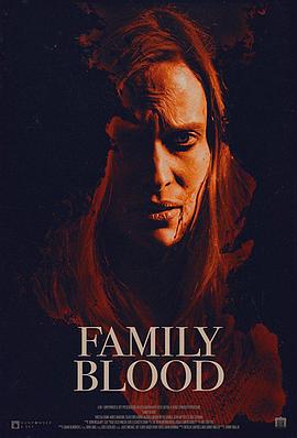 爱情电影网《家庭血液 Family Blood》免费在线观看