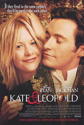 爱情电影网《穿越时空爱上你 Kate & Leopold》免费在线观看