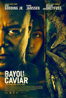 爱情电影网《路易斯安纳鱼子酱 Bayou Caviar》免费在线观看