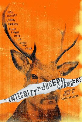 爱情电影网《约瑟夫·钱伯斯的品格 The Integrity of Joseph Chambers》免费在线观看