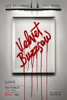 爱情电影网《天鹅绒圆锯 Velvet Buzzsaw》免费在线观看