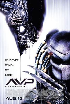 爱情电影网《异形大战铁血战士 AVP: Alien vs. Predator》免费在线观看