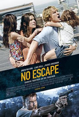 爱情电影网《无处可逃 No Escape》免费在线观看