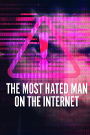 爱情电影网《全网最痛恨的男人 The Most Hated Man on the Internet》免费在线观看