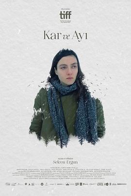 爱情电影网《雪与熊 Kar ve Ayı》免费在线观看