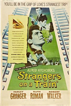 爱情电影网《火车怪客 Strangers on a Train》免费在线观看