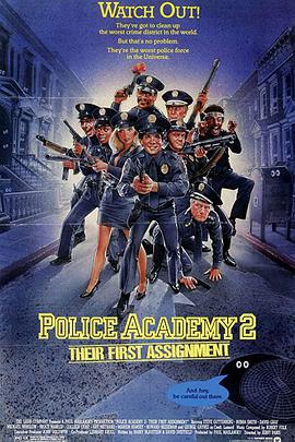 爱情电影网《警察学校2：初露锋芒 Police Academy 2: Their First Assignment》免费在线观看