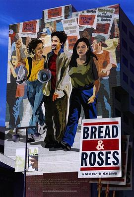 爱情电影网《面包与玫瑰 Bread and Roses》免费在线观看