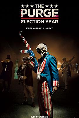 爱情电影网《人类清除计划3 The Purge: Election Year》免费在线观看